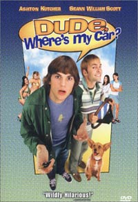   , ? (Dude, where`s my car?)
