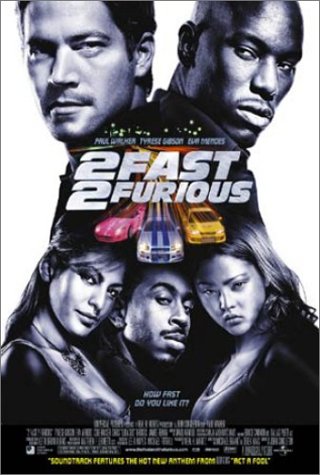   (2 Fast 2 Furious)